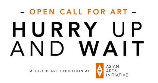 Call for Artists: Hurry Up and Wait