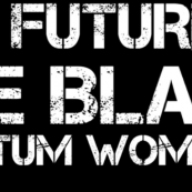 Black Quantum Futurism present Black Womxn Temporal