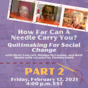 How Far Can A Needle Carry You: Quiltmaking For Social Change