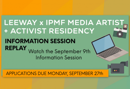 Leeway x IPMF Media Artist + Activist Residency Information Session Recording