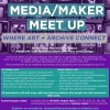 The Media/Maker Meet Up: Where Art + Archive Connect