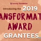 Announcing the 2019 Leeway Transformation Award Grantees