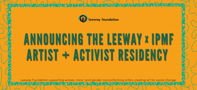 Announcing the 2021 Leeway x IPMF Media Artist + Activist Residency