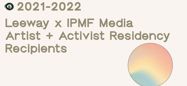Announcing the 2021 Recipients of the IPMF Media Artist + Activist Residency