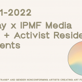 Announcing the 2021 Recipients of the IPMF Media Artist + Activist Residency