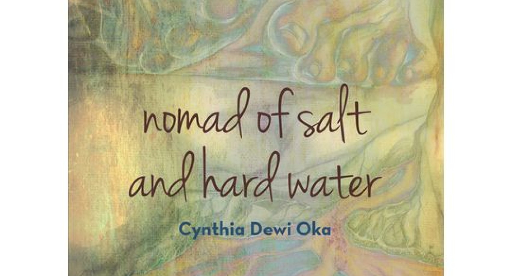 nomad of salt and hard water cynthia dewi oka